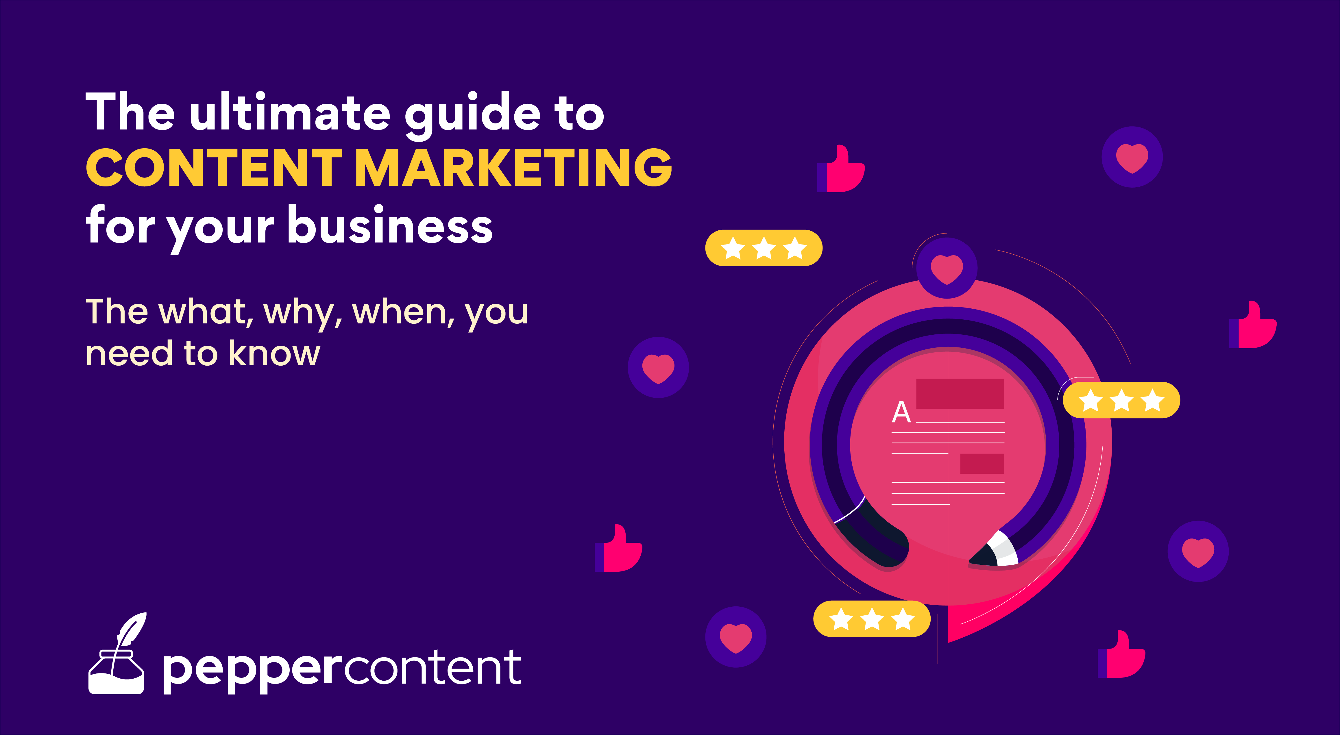 The Ultimate Guide to Content Marketing For Your Business Pepper Content