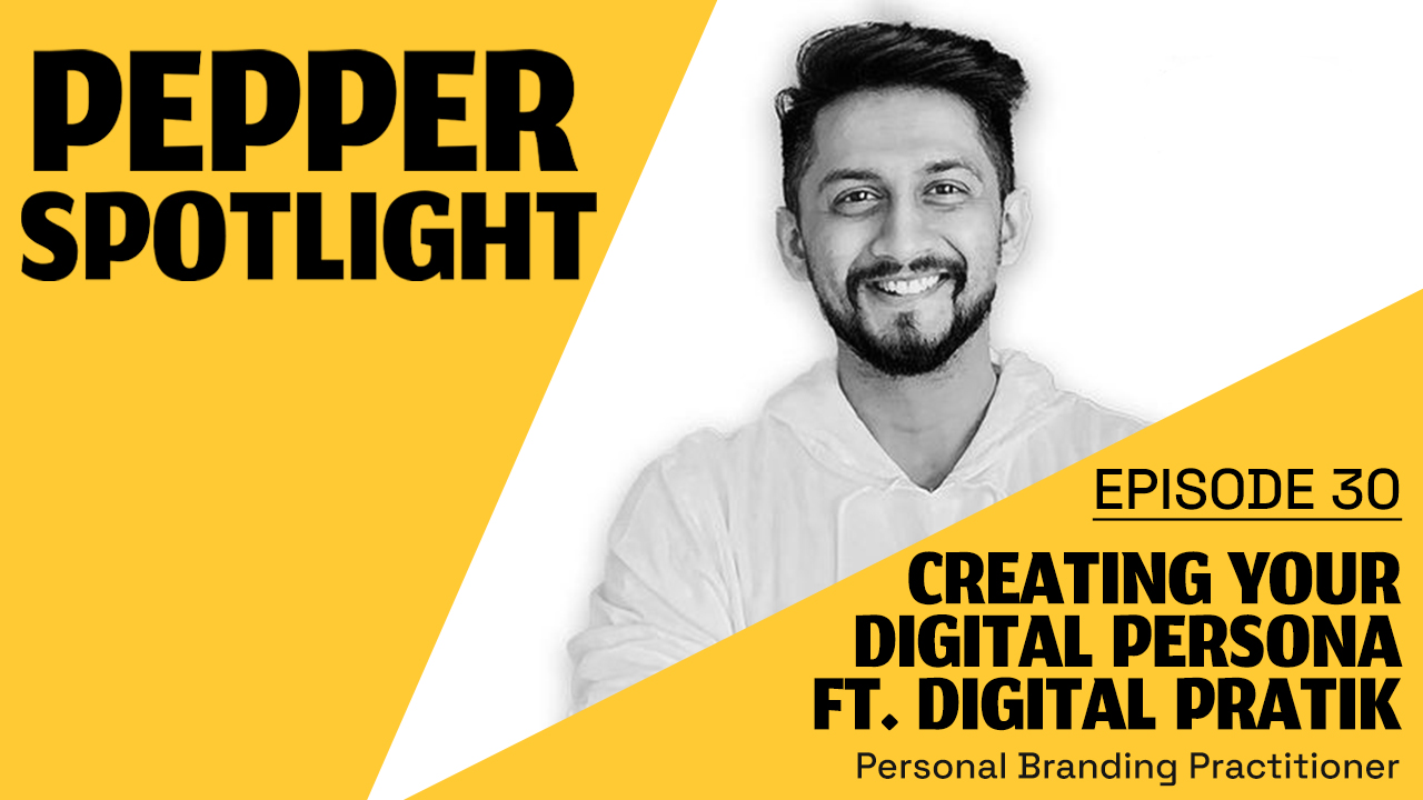 Digital Pratik Pepper Spotlight Podcast