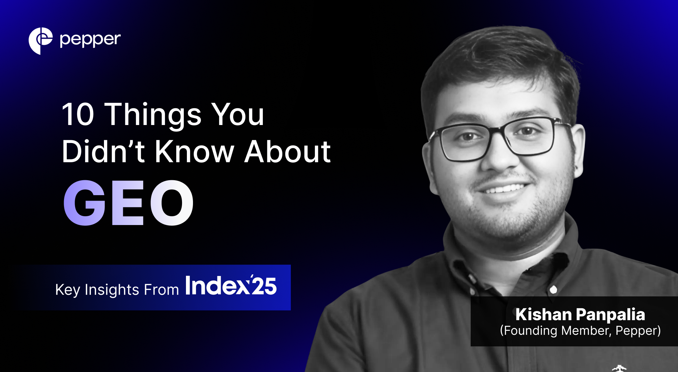 10 Things You Didn’t Know About GEO Key Insights From Index’25 by