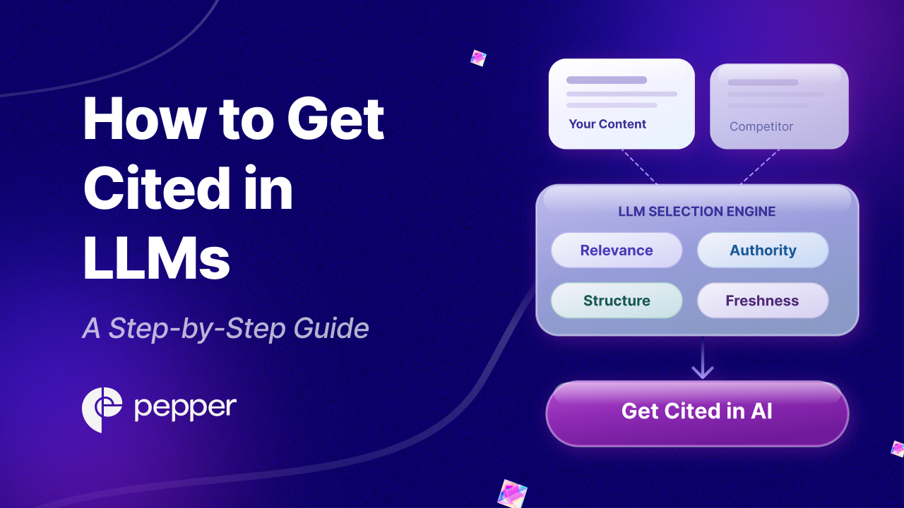 How to Get Cited in LLMs: A Step-by-Step Guide | Pepper Content